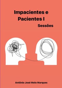 Impacientes E Pacientes I (eBook, PDF) - Marques, Antônio José Melo