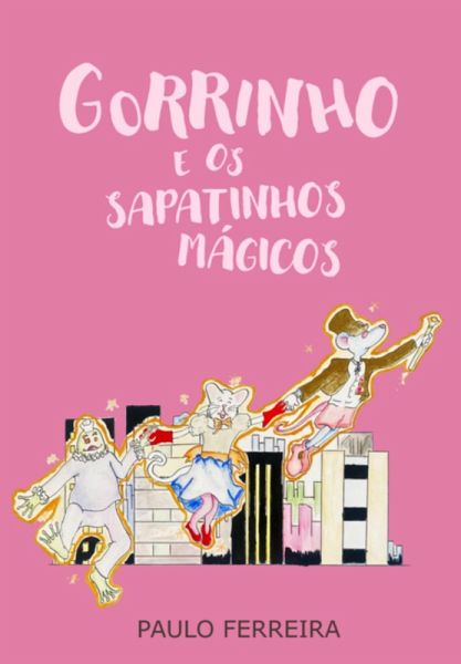 Gorrinho E Os Sapatinhos Mágicos (eBook, ePUB) Gorrinho E Os Sapatinhos Mágicos (eBook, ePUB)