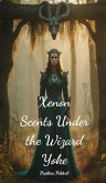 Xenon Scents Under the Wizard Yoke Xenon Scents Under the Wizard Yoke
