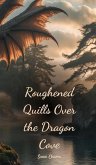 Roughened Quills Over the Dragon Cove