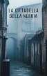 La cittadella della nebbia (eBook, ePUB) - Bild 1