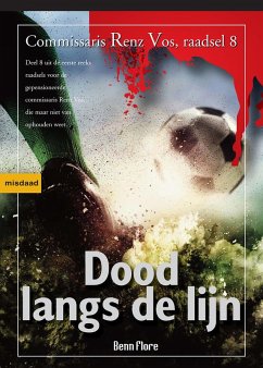 Cover Dood langs de Lijn: Commissaris Renz Vos, Raadsel 8 - Nederlands (Commissaris Renz Vos - politie & detective, #8) (eBook, ePUB)