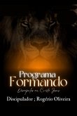 Programa Formando Discípulo Em Cristo Jesus . (eBook, ePUB)