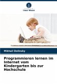Programmieren lernen im Internet vom Kindergarten bis zur Hochschule Programmieren lernen im Internet vom Kindergarten bis zur Hochschule