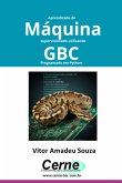Aprendizado De Máquina Supervisionado Utilizando Gbc Programado Em Python (eBook, PDF) Aprendizado De Máquina Supervisionado Utilizando Gbc Programado Em Python (eBook, PDF)