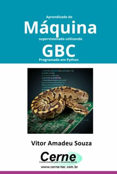 Aprendizado De Máquina Supervisionado Utilizando Gbc Programado Em Python (eBook, PDF) - Souza, Vitor Amadeu