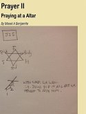 Prayer II - Praying At A Altar (Prayer - Making a Frankincense Smell, #2) (eBook, ePUB)