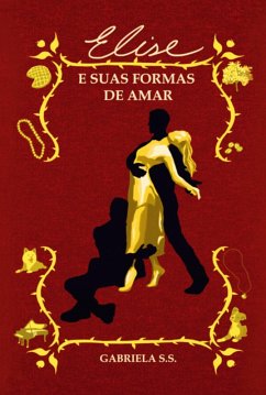 Elise E Suas Formas De Amar (eBook, ePUB) Cover Elise E Suas Formas De Amar (eBook, ePUB)