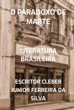 O Paradoxo De Marte (eBook, PDF) - Da Silva, Escritor Cleber Junior Ferreira