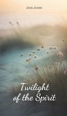 Twilight of the Spirit