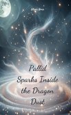 Pallid Sparks Inside the Dragon Dust Pallid Sparks Inside the Dragon Dust