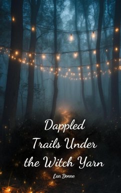 Dappled Trails Under the Witch Yarn - Donne, Lan