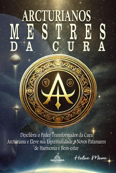 Arcturianos - Mestres Da Cura Energética (eBook, ePUB)