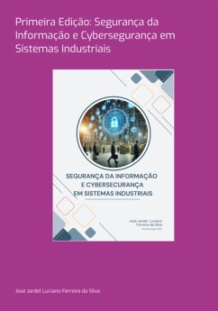 Cover Primeira Edição: Segurança Da Informação E Cybersegurança Em Sistemas Industriais (eBook, ePUB)