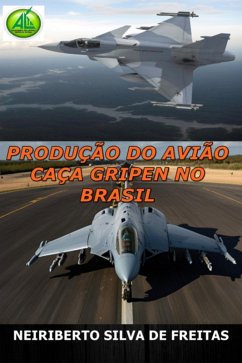Cover Produção Do Avião Caça Gripen No Brasil (eBook, ePUB)