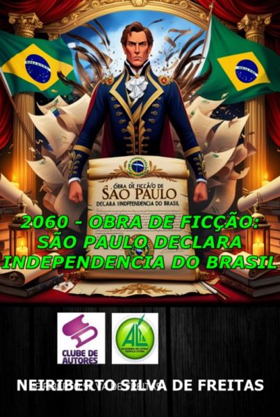 2060 - Obra De Ficção: São Paulo Declara Independencia Do Brasil (eBook, ePUB) 2060 - Obra De Ficção: São Paulo Declara Independencia Do Brasil (eBook, ePUB)
