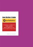 O Manual Completo Para Obter Medicamentos De Alto Custo Pelo Sus (eBook, ePUB)