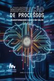 Mineração De Processos (eBook, ePUB) Mineração De Processos (eBook, ePUB)