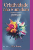 Criatividade Não É Um Dom (eBook, ePUB)