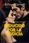 Seducido Por La Codicia (eBook, ePUB) Seducido Por La Codicia (eBook, ePUB)