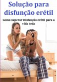 Solução Para Disfunção Erétil (eBook, ePUB)