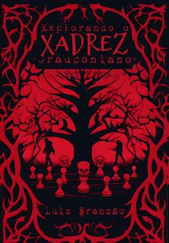 Explorando O Xadrez Grauconiano (eBook, ePUB) - Brandão, Luiz