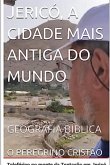 Jericó, A Cidade Mais Antiga Do Mundo (eBook, ePUB)