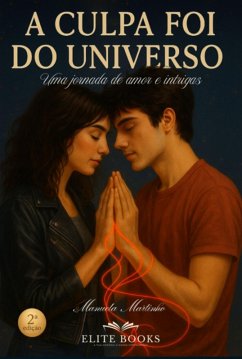 A Culpa Foi Do Universo (eBook, ePUB) - Martinho, Manuela