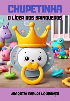 Cover Chupetinha: O Líder Dos Brinquedos (eBook, ePUB)