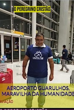Cover Aeroporto Guarulhos, Maravilha De Deus (eBook, ePUB)
