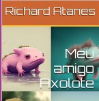 Meu Amigo Axolote (eBook, ePUB)