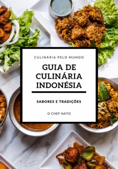 Guia De Culinária Indonésia (eBook, ePUB) Cover Guia De Culinária Indonésia (eBook, ePUB)