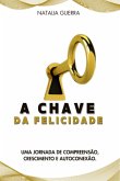 A Chave Da Felicidade (eBook, ePUB)