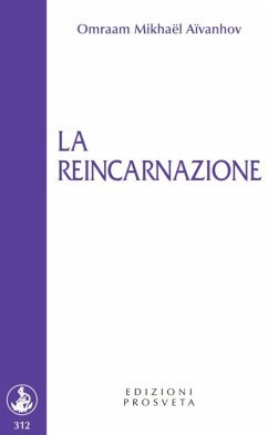 La reincarnazione (eBook, ePUB) - Aïvanhov, Omraam Mikhaël