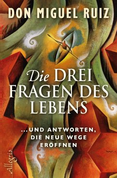 Die drei Fragen des Lebens   (Restauflage) - Ruiz, Don Miguel