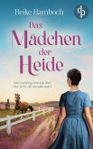 Das Mädchen der Heide   Der romantische Familiengeheimnisroman inmitten der wunderschönen Lüneburger Heide (eBook, ePUB)