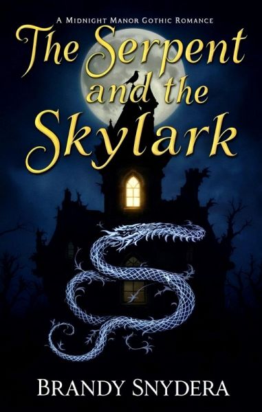 The Serpent and the Skylark (eBook, ePUB) The Serpent and the Skylark (eBook, ePUB)