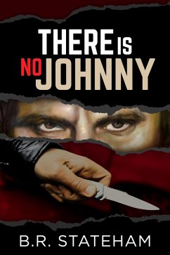 There Is No Johnny (eBook, ePUB) - Stateham, B. R.