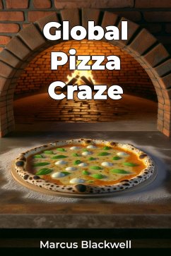 Global Pizza Craze (eBook, ePUB) - Blackwell, Marcus