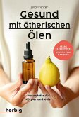 Gesund mit ätherischen Ölen   (Mängelexemplar)