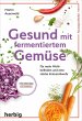 Gesund mit fermentiertem Gemüse  ... - Bild 1