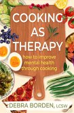 Cooking as Therapy (eBook, ePUB) Cooking as Therapy (eBook, ePUB)