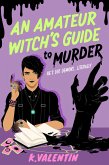 An Amateur Witch's Guide to Murder (eBook, ePUB)