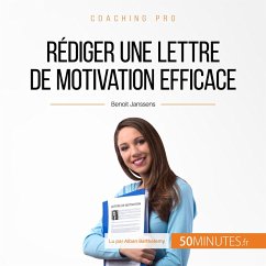Rédiger une lettre de motivation efficace (MP3-Download) - Janssens, Benoit