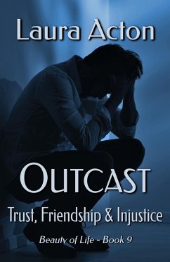 Cover OUTCAST: Trust, Friendship & Injustice (Beauty of Life, #9) (eBook, ePUB)