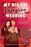 My Big Fat Vampire Wedding (eBook, ePUB)