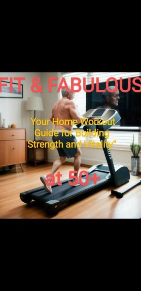 Fit and Fabulous at 50+: Your Home Workout Guide for Building Strength and Vitality