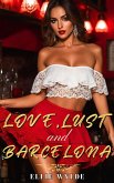 Love, Lust and Barcelona (eBook, ePUB) Love, Lust and Barcelona (eBook, ePUB)