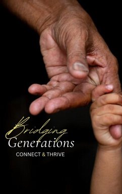 Bridging Generations: Connect and Thrive (eBook, ePUB) - Kerneal, Madison; Kerneal, de Martrice