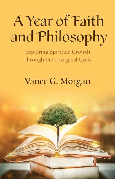 A Year of Faith and Philosophy (eBook, ePUB)